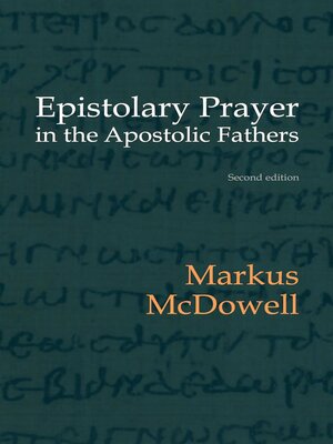 cover image of Epistolary Prayer in the Apostolic Fathers